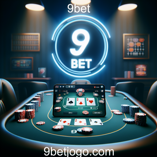 Descubra o Fascinante Mundo do Poker Online na 9bet