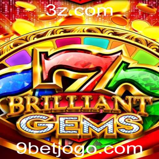 Descubra o Fascinante Jogo BrilliantGems e as Estratégias de 9bet